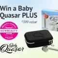 Win a Baby Quasar PLUS!