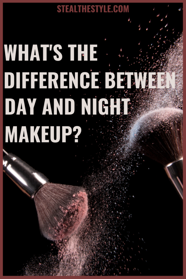 Difference Between Day & Night Makeup