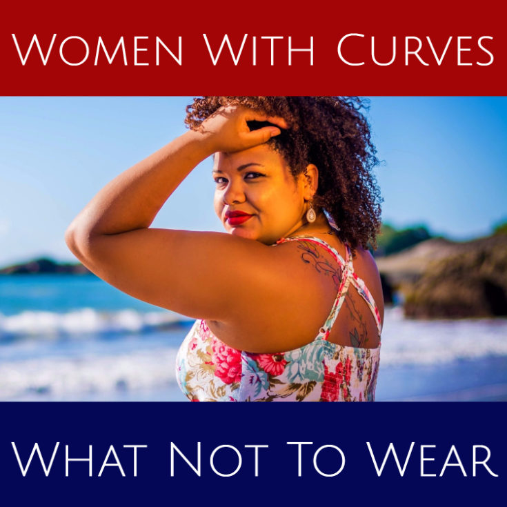 What Not To Wear - Women with Curvy Figures