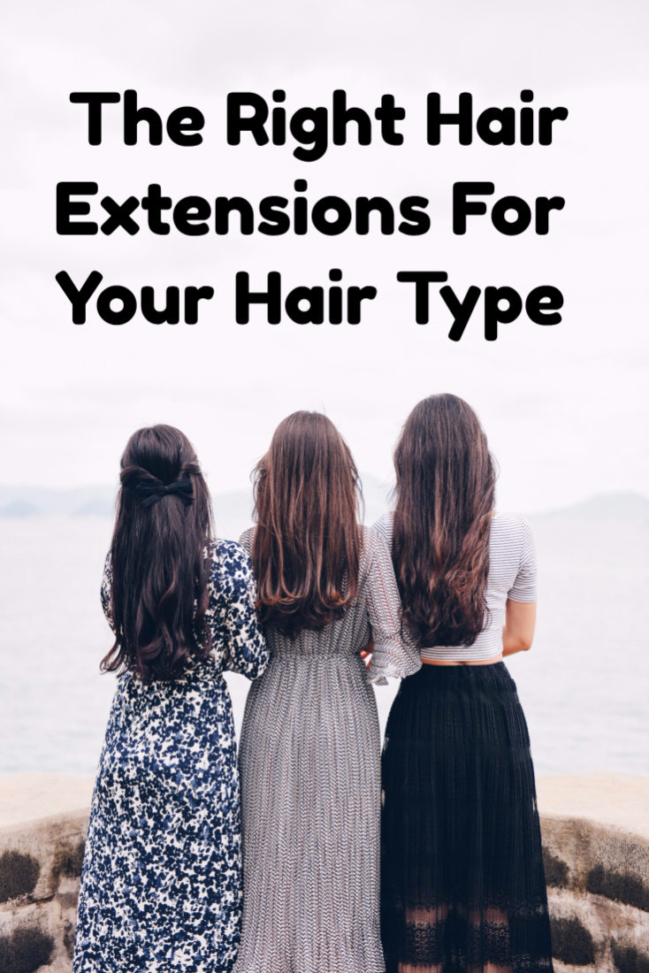 How To Decide The Right Hair Extensions For Your Hair Type