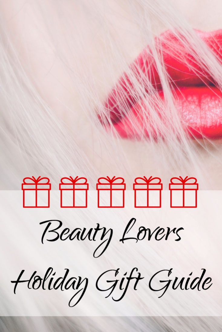 Beauty Lovers Holiday Gift Guide