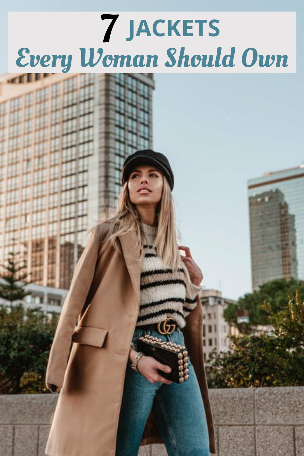 7 Jackets Every Woman Should Own Steal The Style