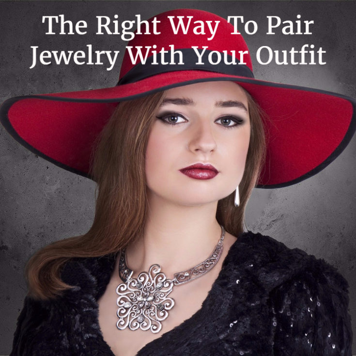 The Right Way To Pair Jewelry With Your Outfit