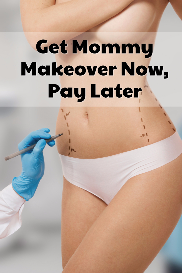 Get Mommy Makeover Now, Pay Later