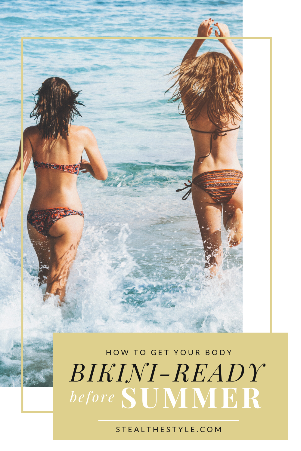 How to Get Your Body Bikini-Ready Before Summer