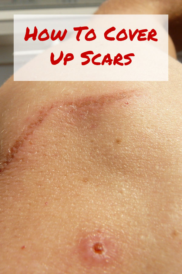 How To Cover Up Scars