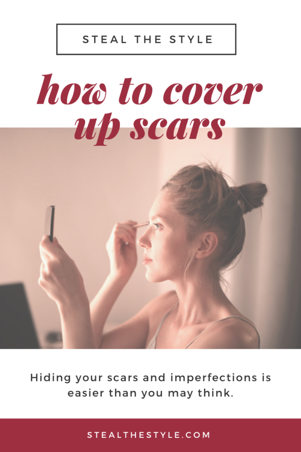 How to Cover Up Scars